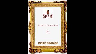TRIBUTE TO STADIUM Vol.2 - OCKE STANCE