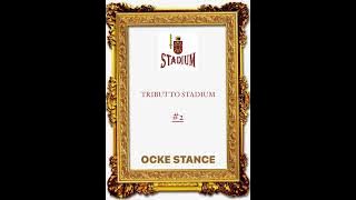 TRIBUTE TO STADIUM Vol.2 - OCKE STANCE