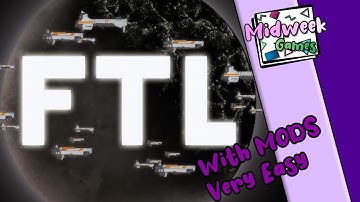 FTL but with Mods making it ULTRA EASY because I am a ULTRA CASUAL