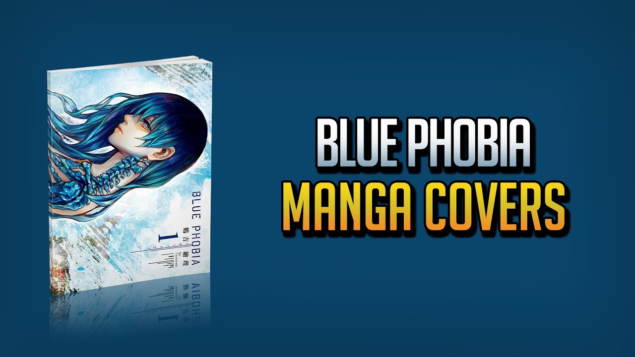 BLUE PHOBIA MANGA VOL. 1 — 2 END - YouTube