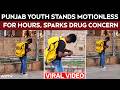Punjab Youth Stands Still for Hours, Sparks Drug Concerns 🚩