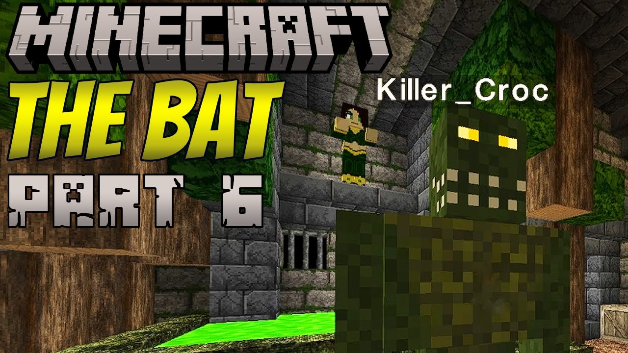 The Killer Croc! [Minecraft: The Bat] (Part 6) - YouTube