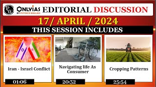 17 April 2024 | Editorial Discussion | Iran Israel war, Disabled Friendly Consumer Protection