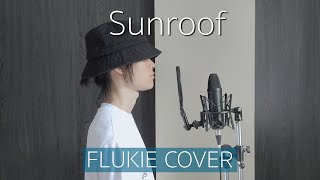 Download Sunroof - Nicky Youre, Dazy // Flukie Cover Video MP3 Sunroof - Nicky Youre, Dazy // Flukie Cover