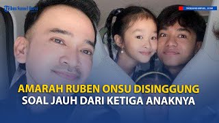 Download Lagu Ruben Onsu Ngamuk Disebut Ayah Gagal Lantaran Jauh dari Ketiga Anaknya MP3 Download Lagu Ruben Onsu Ngamuk Disebut Ayah Gagal Lantaran Jauh dari Ketiga Anaknya MP3