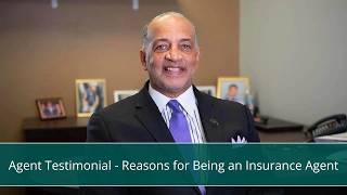 Agent Testimonial – Reasons for Being an Insurance Agent