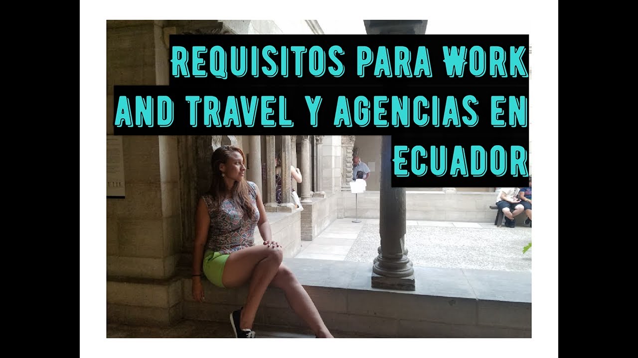 work and travel colombia requisitos