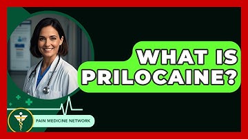 What Is Prilocaine? - Pain Medicine Network