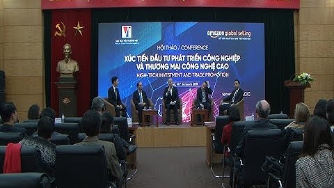 Xúc tiến đầu tư công nghiệp và thương mại công nghệ cao