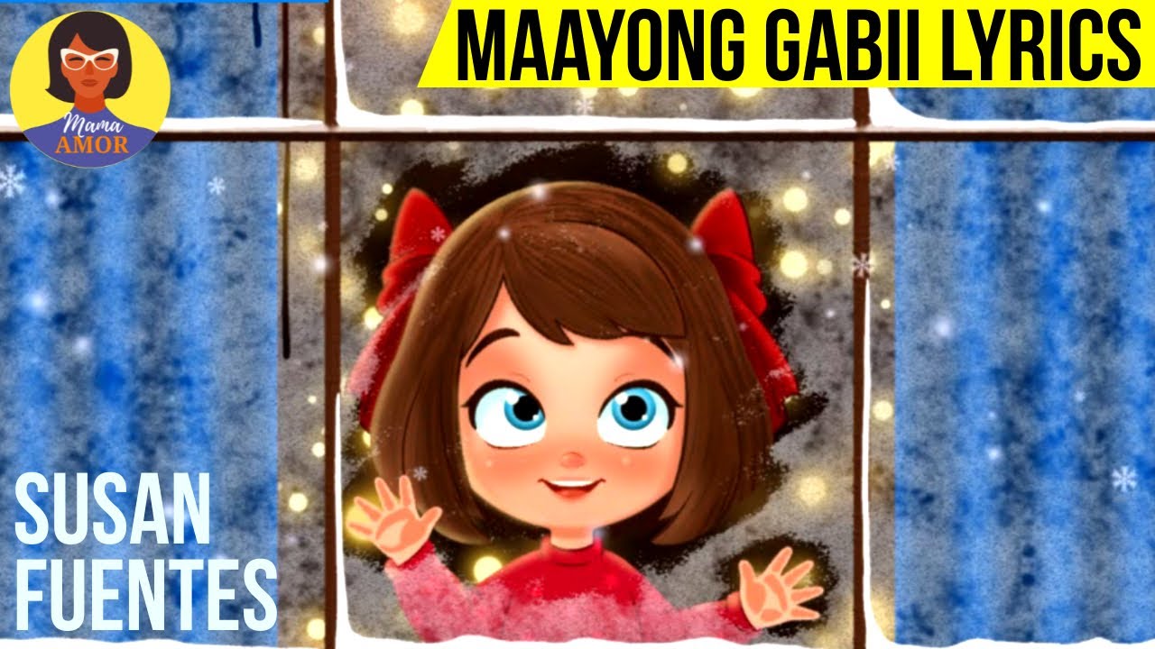 Maayong Gabii Lyrics BISAYA CHRISTMAS SONG by Susan Fuentes Chords Bisaya Christmas Songs Lyrics And Chords