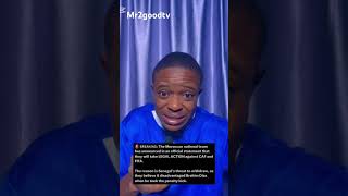 The Moroccan National Team to take LEGAL ACTION against CAF and FIFA! #trending #viral #mr2goodtv