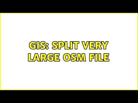 GIS: Split very large OSM file