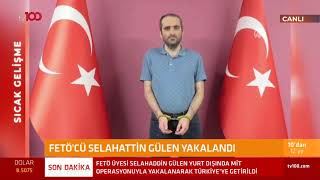Fetöcü Selahattin Gülen Yakalandı
