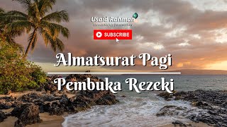 Dzikir Al Matsurat Pagi | Usaid Rahman