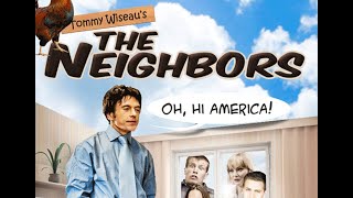 The Neighbors by Tommy Wiseau-8K Remaster