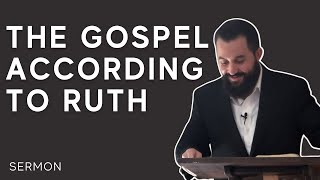 The Gospel According To Ruth