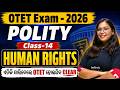 OTET EXAM 2026| OTET(Paper-2 Arts) | POLITY | Class-14 | HUMAN RIGHTS.