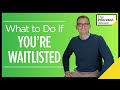 What to Do If You're Waitlisted | The Princeton Review