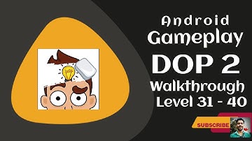 Dop 2 💡Part Gameplay Level 31 - 40 Walkthrough ( Link In Description ⤵️  ) | Answer Subscribe #dop2