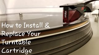 How to Uninstall, Install, & Replace Your Turntable Cartridge/Needle in a Few Minutes for Beginners