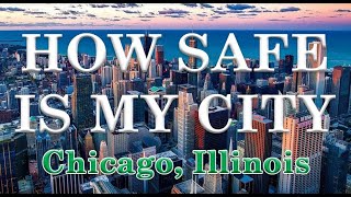 How Safe is Chicago?  You might be surprised how it compares to other cities