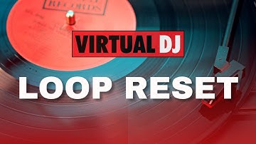 Virtual DJ Tips: How to Reset Loop in Virtual DJ 2021