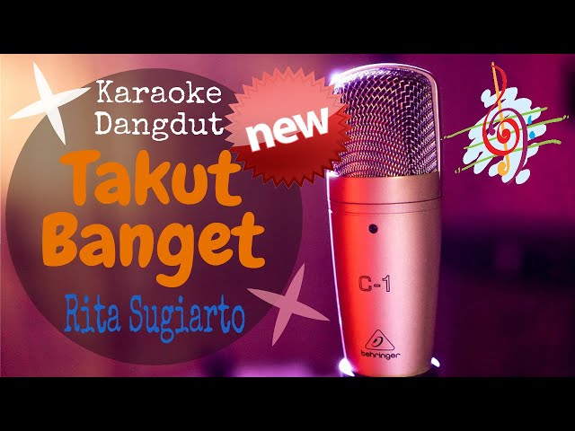 Karaoke Takut Banget - Rita Sugiarto (Karaoke Dangdut Lirik Tanpa Vocal) class=