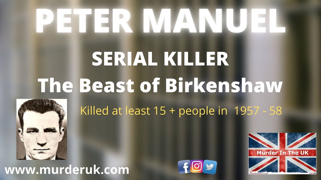 🆕  Peter Manuel │ Serial Killer