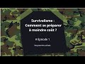 Survivalisme  comment se prparer  moindre cot  pisode 1