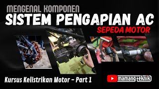 Mengenal Komponen Sistem Pengapian Sepeda Motor AC |#kursusmekanik - Part 1