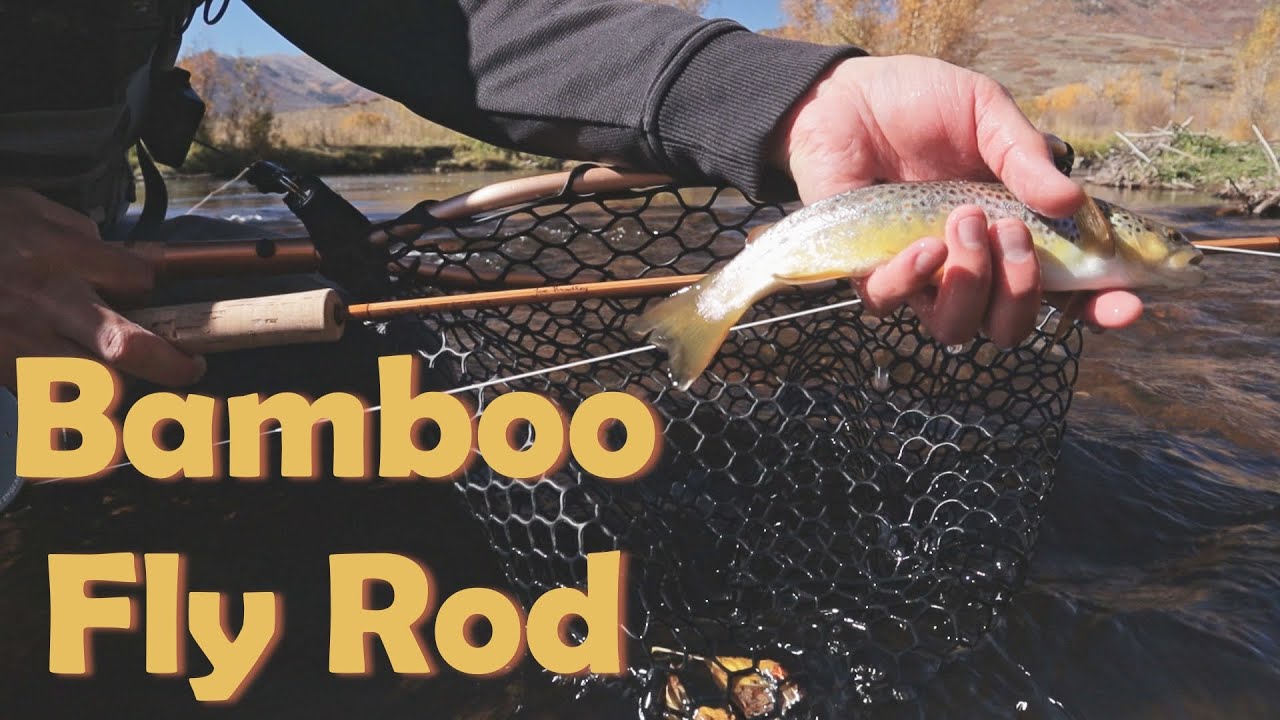 Building, Casting, and Fishing a Bamboo Fly Rod from Joe Bradley 