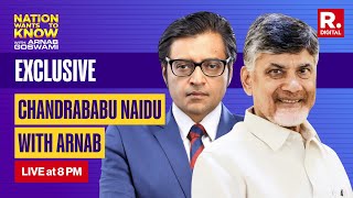 Chandrababu Naidu LIVE: Arnab's Mega Exclusive With TDP Leader | Nation Wants To Know #NaiduAndArnab