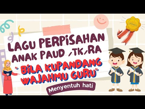 LAGU PERPISAHAN ANAK PAUD/TK/RA JUDUL: BILA KUPANDANG WAJAHMU GURU.