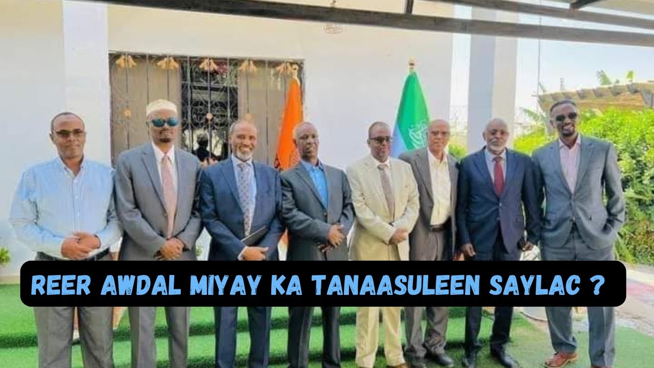 Reer awdal miyay ka Tanaasuleen magalda Saylac? 
