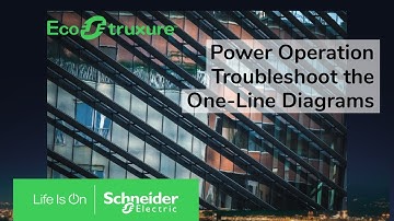 EcoStruxure Power Operation: Ch7 - Troubleshoot the One-Line Diagrams | Schneider Electric Support