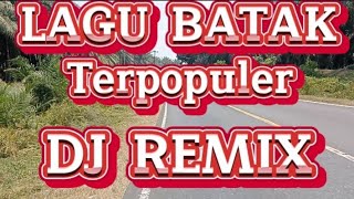 Download Lagu LAGU BATAK TERPOPULER DJ REMIX MP3 Download Lagu LAGU BATAK TERPOPULER DJ REMIX MP3