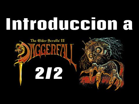 Introducción a The Elder Scrolls II Daggerfall - Parte 2/2 - YouTube