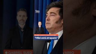 Gabriel Sued: "Milei está atrapado por culpa de Adorni"