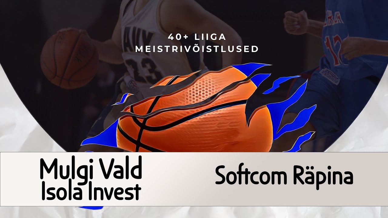Korvpall - Mulgi Vald / Isola VS Softcom Räpina