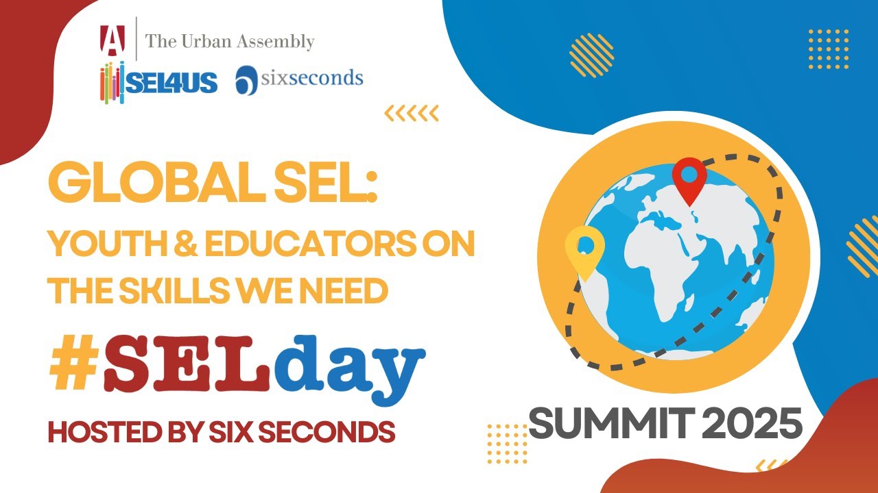 Global SEL: Youth & Educators on the Skills We Need #SELDAY
