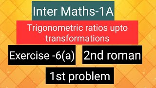 Inter Maths-1A - Trigonometry - Exercise 6(a) - 2nd Roman - 1st Problem