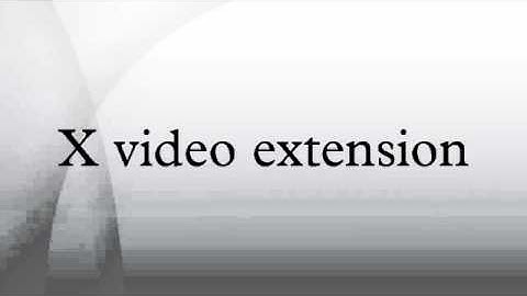 X video extension