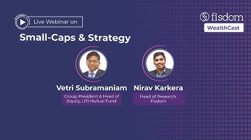 Small-Caps & Strategy: LIVE with Vetri Subramaniam-Group President & Head of Equity, UTI Mutual Fund