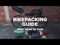 Bikepacking Guide - What Gear To Take