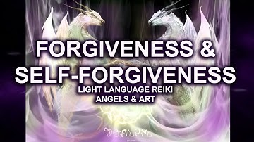 Forgiveness & Self-Forgiveness: Pure Light Language Reiki Angels & Art Energy Healing