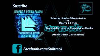 Samurai (Go Hard) vs. Symphony vs. Rambo (Martin Garrix UMF Mashup)