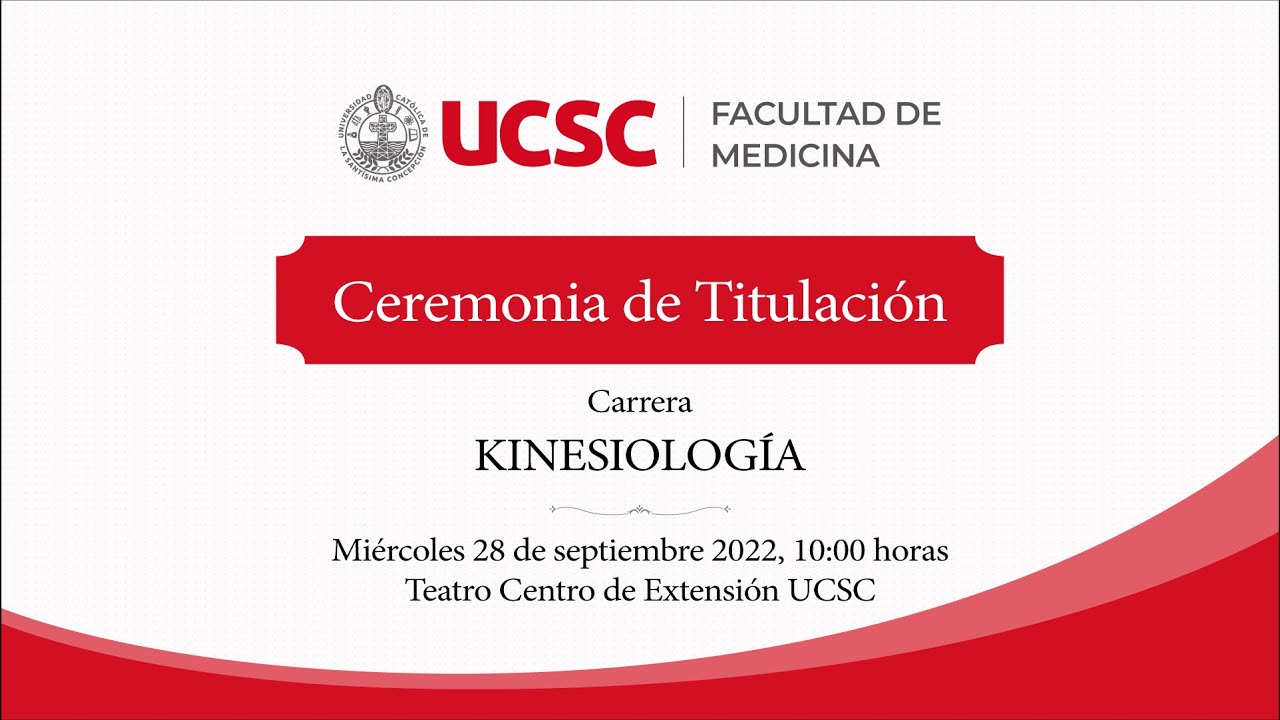 Ceremonia de Titulación Carrera de Kinesiología - YouTube