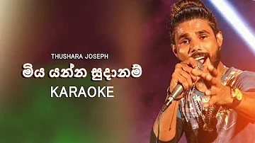 Miya Yanna Sudanam Thushara Joseph Music Track  Karaoke