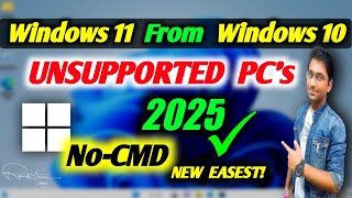 How to Upgrade Windows 11 from Windows 10 on Unsupported PC in 2025 (New Easiest Method, No CMD)