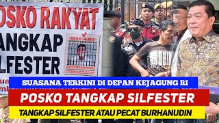 🔴KEJAGUNG DI SEGEL RAKYAT❗DESAK TANGKAP SILFESTER